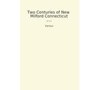 Two Centuries of New Milford Connecticut