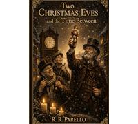 Two Christmas Eves: and the Time Between