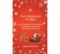 Two Christmas StoriesSam Franklin’s Savings-Bank A Miserable Christmas And Happy New Year (Edition1)