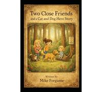 Two Close Friends and a Cat and a Dog Hero Story