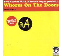 Two Clowns With a Mouth Organ Present: Whores on the Doors: Songs in the Key of... aA