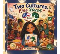Two Cultures, One Heart: A Multicultural Story of Family, Heritage, and Belonging