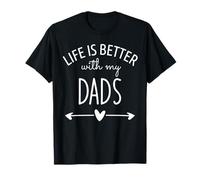 Two Dads Are Better Than One Dad Life is Better with My Dads Camiseta