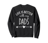 Two Dads Are Better Than One Dad Life is Better with My Dads Sudadera