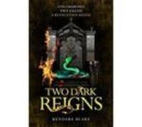 Two Dark Reigns (three Dark Crowns 3)