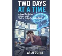 Two Days At A Time: An AI-Inspired Adventure in Life
