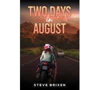 Two Days in August