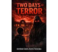Two Days of TERROR: A book based on a nightmare a 9-year-old child had during the pandemic, written by the child themselves.