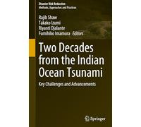 Two Decades from the Indian Ocean Tsunami: Key Challenges and Advancements (Disaster Risk Reduction)