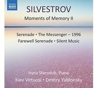 Starodub, Iryna - Silvestrov, V.: Moments of Memory II / Serenades / The Messenger - 1996 (Starodub, Kiev Virtuosi Chamber Orchestra, Yablonsky)