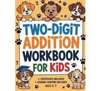 Two-Digit Addition Workbook for Kids: Clear Vertical Math Practice for Building Strong Addition Skills (Vertical Addition Practice)