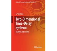 Two-Dimensional Time-Delay Systems: Analysis and Control: 605 (Studies in Systems, Decision and Control, 605)