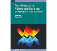 Two-Dimensional Valleytronic Materials: From Principles to Device Applications
