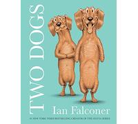 Two Dogs: The fun new illustrated children’s book from the creator of the Olivia series!