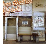 Two Dollar Pistols - Here Tomorrow Gone Today