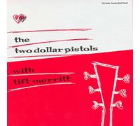 Two Dollar Pistols - Two Dollar Pistols with Tift Merritt