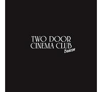 Two Door Cinema Club - Beacon -Deluxe-