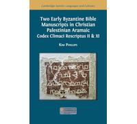 Two Early Byzantine Bible Manuscripts in Christian Palestinian Aramaic: Codex Climaci Rescriptus II & XI (34) (Semitic Languages and Cultures)