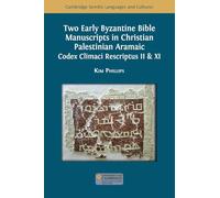 Two Early Byzantine Bible Manuscripts in Christian Palestinian Aramaic: Codex Climaci Rescriptus II & XI: 34 (Semitic Languages and Cultures)