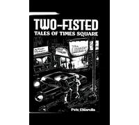 Two Fisted Tales of Times Square
