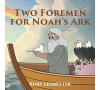 Two Foremen for Noah’s Ark