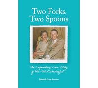 Two Forks, Two Spoons: The Legendary Love Story of Mr. & Mrs. Wonderful