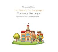 Two friends, two languages-Due amici, due lingue. Un'avventura tra le colline romagnole