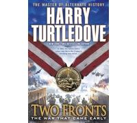 Two Fronts (The War That Came Early, Book Five): 5