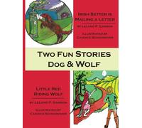 Two Fun Stories Dog and Wolf: Irish Setter is Mailing a Letter & Little Red Riding Wolf