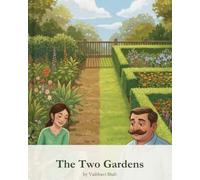 Two Gardens (Echoes of the Gita: Timeless Wisdom in Modern Tales)