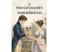 Two Gentlemen of Marlborough: A Sweet Regency Romcom Retelling of Shakespeare's Two Gentlemen of Verona Novella (The Regency Bard Series)