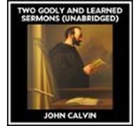 Two Godly And Learned Sermons (Unabridged)