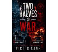Two Halves of War: A Psychological Crime Thriller of Broken Memory, Split Truths, and a War Ignited by One Man’s Incomplete Past