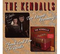 Two Heart Harmony / Thank God for the Radio by KENDALLS (2012-09-25)