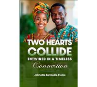 Two Hearts Collide: Entwined in an Timeless Connection (Hearts Entwined: A Love That Endures)