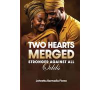 Two Hearts Merged: Stronger Against All Odds (Hearts Entwined: A Love That Endures)
