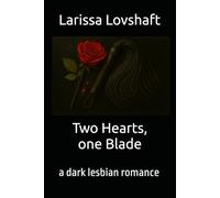 Two Hearts, one Blade: a dark lesbian romance (Love Beyond Labels)
