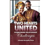 Two Hearts United: Overcoming Relationship Challenges: 2 (Hearts Entwined: A Love That Endures)