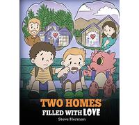Two Homes Filled with Love: A Story about Divorce and Separation: 37 (My Dragon Books)