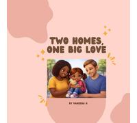 Two Homes, One Big Love
