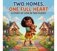 Two Homes, One Full Heart: A Story of Love in Two Places