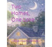 Two Homes, One Love (The Brave Heart Series)