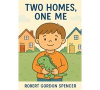 Two Homes, One Me: A Story for Kids with Autism Living in Two Homes (The Two Homes Series)