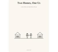 Two Homes, One Us