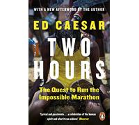 Dos horas – La búsqueda para correr el maratón imposible – Penguin Books