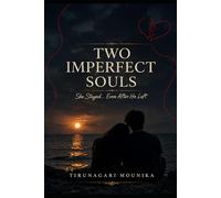 Two Imperfect Souls: A story of love, confusion and unspoken feelings