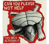 Two Inch Astronaut - Can You Please Not Help [Vinilo]