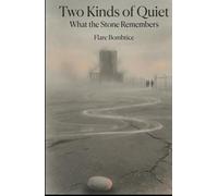 Two Kinds of Quiet: What the Stone Remembers