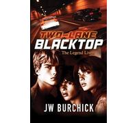 Two-Lane Blacktop: The Legend Lives