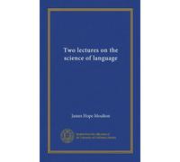Two lectures on the science of language